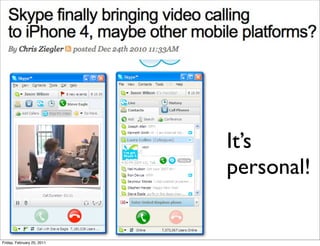 It’s
                            personal!


Friday, February 25, 2011
 