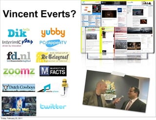 Vincent Everts?




Friday, February 25, 2011
 