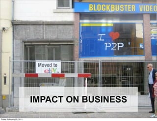 IMPACT ON BUSINESS
                                                 12



Friday, February 25, 2011
 