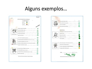 Alguns exemplos…
 