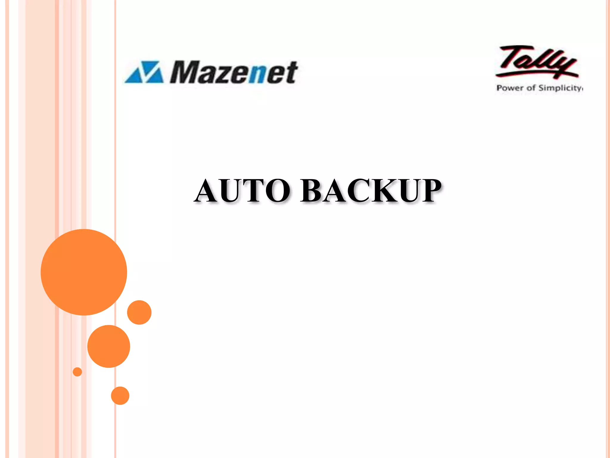 AUTO BACKUP
 