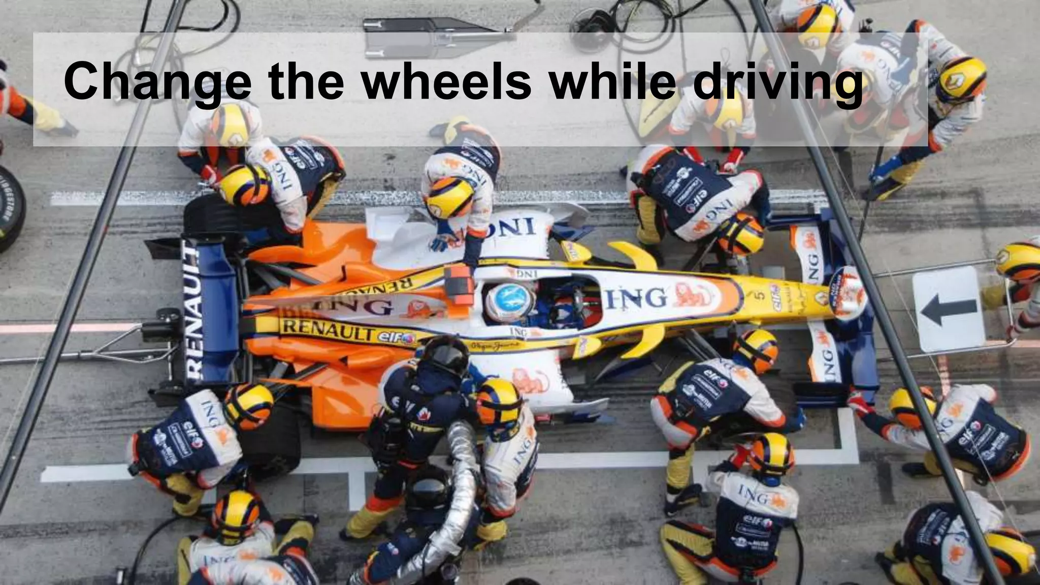 Change the wheels while driving
 