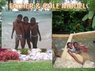 FATHER & ROLE MODEL