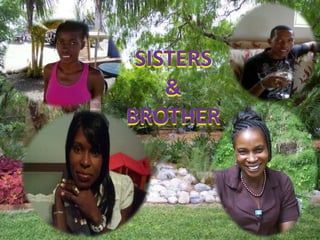 SISTERS& BROTHER