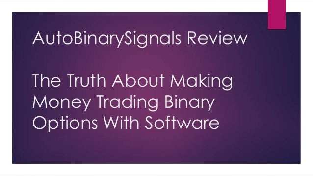 Autobinarysignals the #1 binary options trading software review