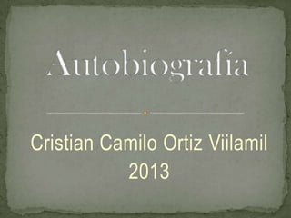 Cristian Camilo Ortiz Viilamil
2013
 