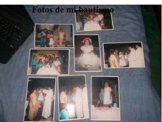 Fotos de mi bautismo
 