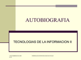 AUTOBIOGRAFIA TECNOLOGIAS DE LA INFORMACION II 