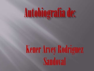 KenerArveyRodriguez
Sandoval
 
