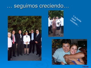 … seguimos creciendo… Y la familia sigue creciendo…