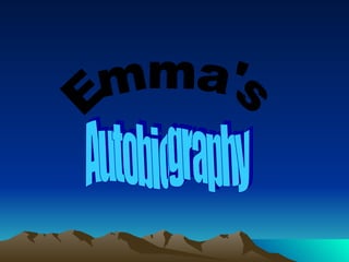 Emma's Autobiography 