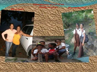 I am the third of my parents sibling all of whom live  in Bois D’inde Choiseul and attended the Delcer  R.C Combined  School followed by Choiseul Secondary. 