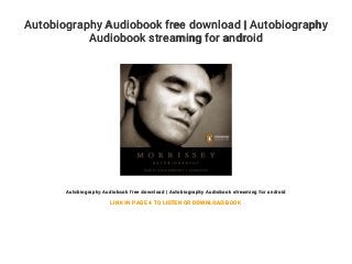 Autobiography Audiobook free download | Autobiography
Audiobook streaming for android
Autobiography Audiobook free download | Autobiography Audiobook streaming for android
LINK IN PAGE 4 TO LISTEN OR DOWNLOAD BOOK
 