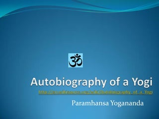 Autobiography of a Yogihttp://en.wikisource.org/wiki/Autobiography_of_a_Yogi ParamhansaYogananda 