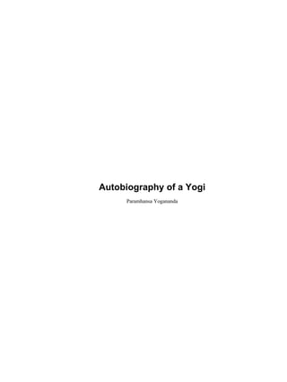 Autobiography of a Yogi
     Paramhansa Yogananda
 