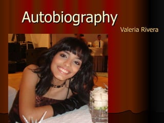 Autobiography Valeria Rivera 