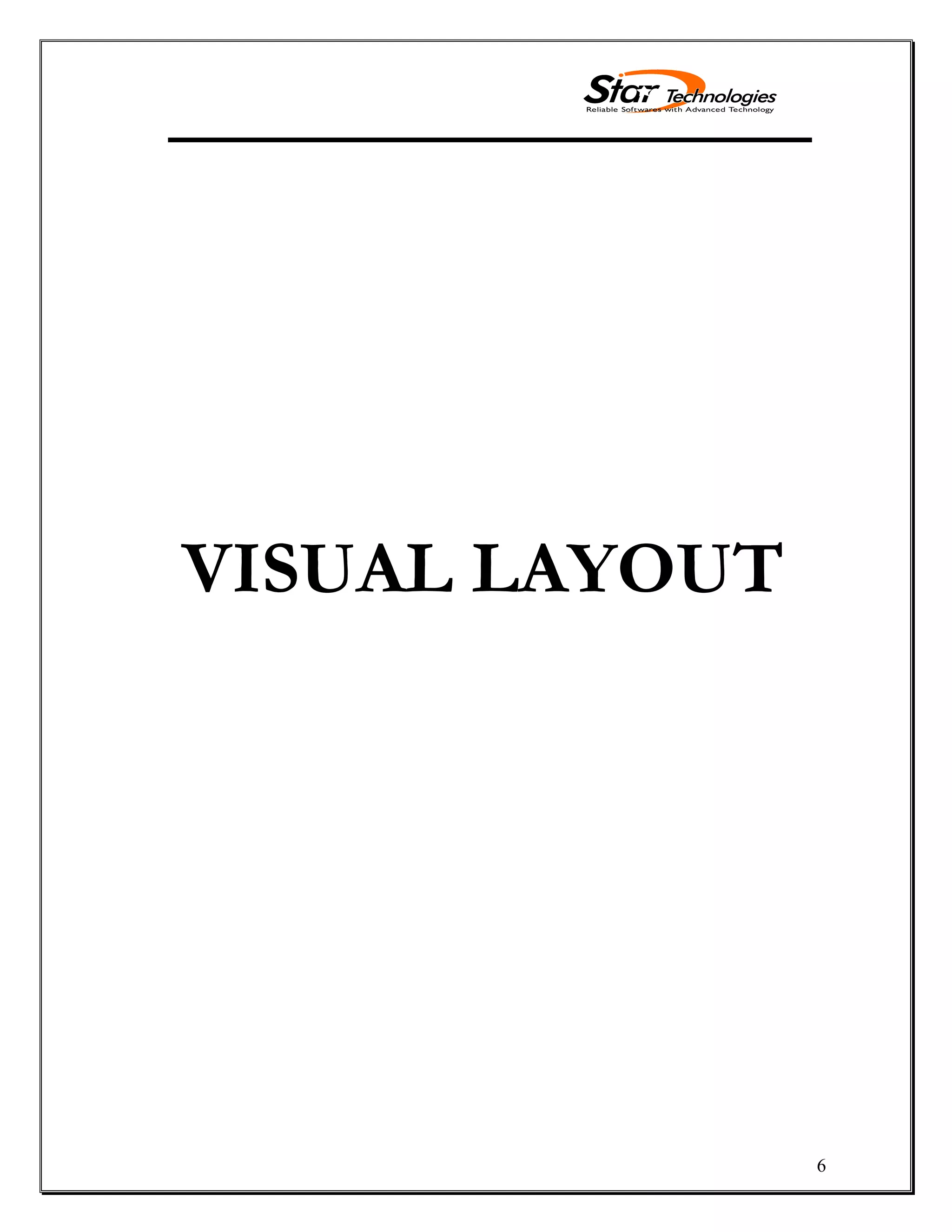 6
VISUAL LAYOUT
 