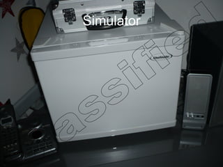 Simulator Classified