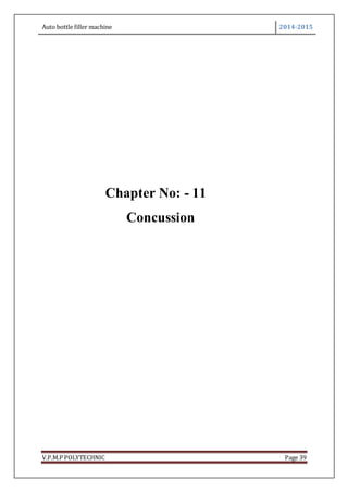 Auto bottle filler machine 2014-2015
V.P.M.P POLYTECHNIC Page 39
Chapter No: - 11
Concussion
 