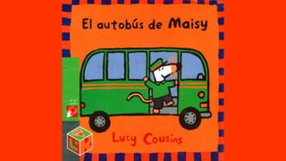 El autobús de Maisy