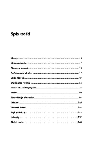 Spis treści




Wstęp............................................................................................. 5

Wprowadzenie ............................................................................... 7

Pierwszy rysunek............................................................................13

Podstawowe obiekty .....................................................................19

Współrzędne..................................................................................47

Oglądanie rysunku ........................................................................65

Punkty charakterystyczne................................................................75

Pomoc............................................................................................85

Modyfikacje obiektów ...................................................................87

Cofanie........................................................................................125

Grubość kreski .............................................................................127

Szyk (tablica) ..............................................................................129

Uchwyty.......................................................................................137

Skok i siatka ...............................................................................143
 