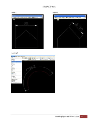 AutoCAD 2D Basic
duLdesign | AUTOCAD 2D - 2007 19
Linear : Aligned:
Arc length
 