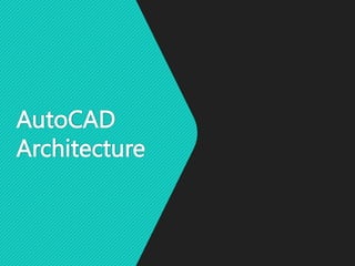 AutoCAD
Architecture
 