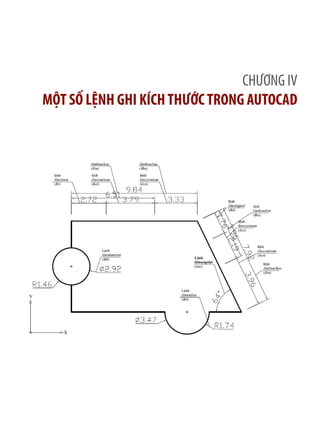 CHƯƠNG IV
MỘT SỐ LỆNH GHI KÍCHTHƯỚCTRONG AUTOCAD
 