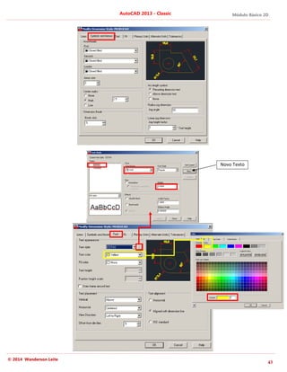 Módulo Básico 2D
43
AutoCAD 2013 - Classic
© 2014 Wanderson Leite
Novo Texto
 