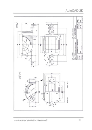 AutoCAD 2D
55ESCOLA SENAI “ALMIRANTE TAMANDARÉ”
 