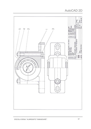 AutoCAD 2D
57ESCOLA SENAI “ALMIRANTE TAMANDARÉ”
 