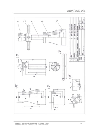 AutoCAD 2D
58ESCOLA SENAI “ALMIRANTE TAMANDARÉ”
 