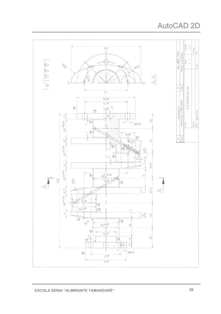 AutoCAD 2D
59ESCOLA SENAI “ALMIRANTE TAMANDARÉ”
 