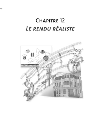 Chapitre 12
Le rendu réaliste
 