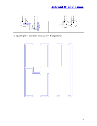 ::9944..,,//55,,8844,,55,,8844
23
2 1 1 2 1 2 1 2
El siguiente gráfico muestra los muros después de empalmarlos.
 