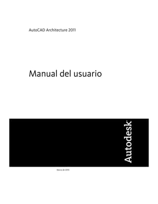 AutoCAD Architecture 2011
Manual del usuario
Marzo de 2010
 