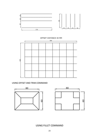 23
USING OFFSET AND TRIM COMMAND
USING FILLET COMMAND
 