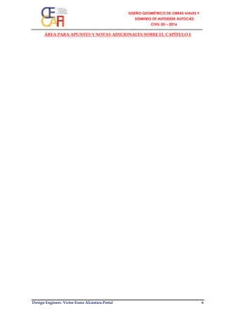 Design Engineer. Víctor Franz Alcántara Portal 6
ÁREA PARA APUNTES Y NOTAS ADICIONALES SOBRE EL CAPÍTULO I:
 