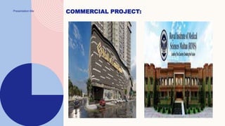 Presentation title
COMMERCIAL PROJECT:
 