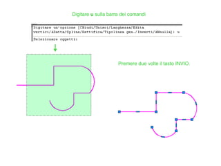 Premere due volte il tasto INVIO.
Digitare u sulla barra dei comandi
 