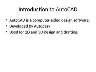 Autocad Basic Introduction Comprehensive Introduction to AutoCAD: Features, Uses, and Benefits | PPTX