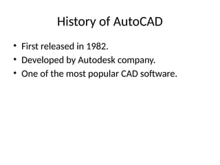 Comprehensive Introduction to AutoCAD: Features, Uses, and Benefits | PPTX