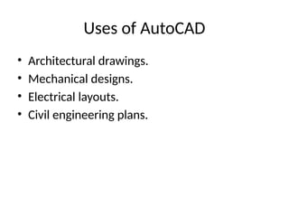 Autocad Introduction And Overview Comprehensive Introduction to AutoCAD: Features, Uses, and Benefits | PPTX