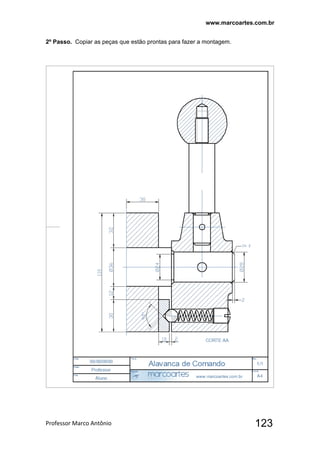 www.marcoartes.com.br
Professor Marco Antônio  123
2º Passo. Copiar as peças que estão prontas para fazer a montagem.
 