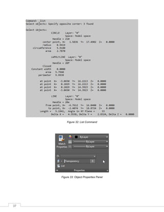 37
Figure 32: List Command
Figure 33: Object Properties Panel
 