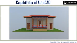 MID-TERM REVIEW, 2017
Capabilities of AutoCAD
Resourced By: Phurba Tamang, Associate Lecturer, JNEC
 