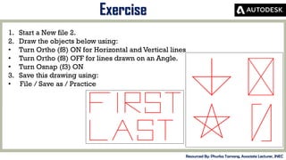 MID-TERM REVIEW, 2017
Exercise
Resourced By: Phurba Tamang, Associate Lecturer, JNEC
1. Start a New file 2.
2. Draw the objects below using:
• Turn Ortho (f8) ON for Horizontal and Vertical lines
• Turn Ortho (f8) OFF for lines drawn on an Angle.
• Turn Osnap (f3) ON
3. Save this drawing using:
• File / Save as / Practice
 