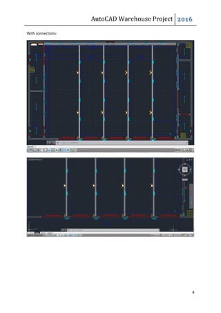 AutoCAD Warehouse Project 2016
4
With connections:
 