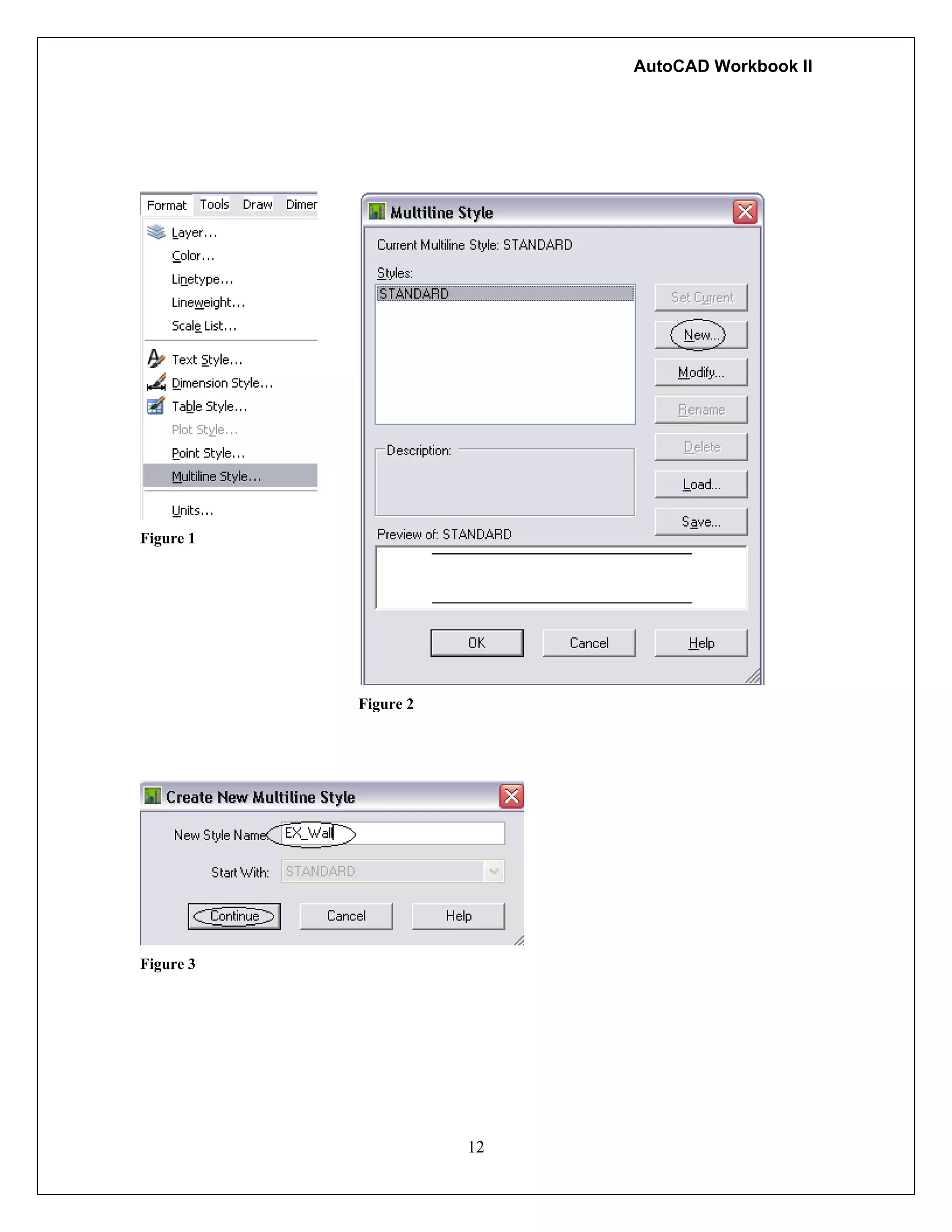 AutoCAD Workbook II
Figure 1
Figure 2
Figure 3
12
 