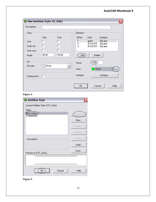 AutoCAD Workbook II
Figure 4
13
Figure 5
 